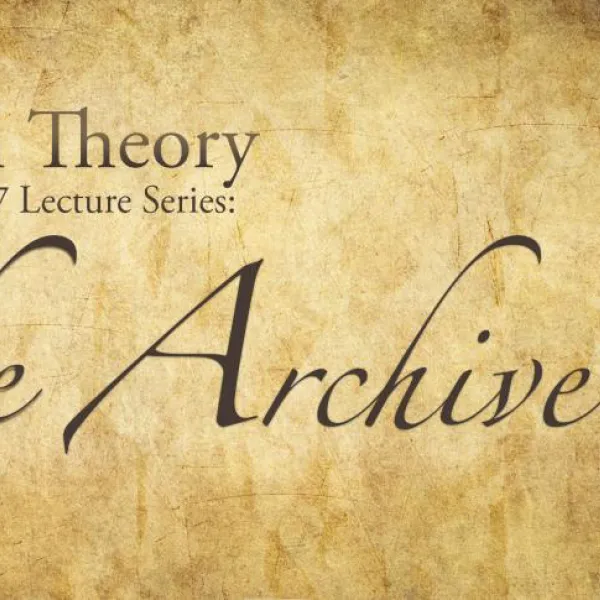 The Archive: Social Theory Spring Lecture Series